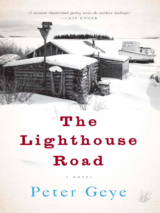 Title details for The Lighthouse Road by Peter Geye - Wait list